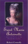 Saint Marie Antoinette - Robert Connolly