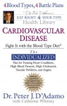 Cardiovascular Disease: Fight it - Peter J. D'Adamo