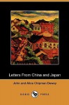 Letters from China and Japan - John Dewey, Alice Chipman Dewey, Evelyn Dewey