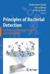 Principles of Bacterial Detection: Biosensors, Recognition Receptors and Microsystems - Mohammed Zourob, Anthony Turner