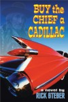 Buy the Chief a Cadillac - Rick Steber