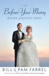 The Before-You-Marry Book of Questions - Bill Farrel, Pam Farrel