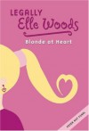 Elle Woods: Blonde at Heart (Legally Blonde, #1) - Natalie Standiford, Amanda Brown