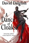 A Dance of Cloaks - David Dalglish