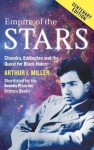 Empire of the Stars: Friendship, Obsession and Betrayal in the Quest for Black Holes - Arthur I. Miller