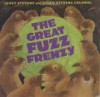 The Great Fuzz Frenzy - Janet Stevens, Susan Stevens Crummel