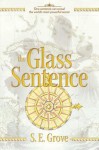 The Glass Sentence - S.E. Grove