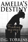 Amelia's Destiny - D.G. Torrens