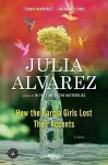 How the Garcia Girls Lost Their Accents - Julia Alvarez