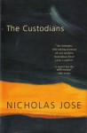 The Custodians - Nicholas Jose