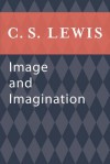 Image and Imagination - C.S. Lewis