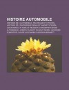 Histoire Automobile: Histoire de L'Automobile, Psa Peugeot Citro N, Histoire de L'Entreprise Renault, Andr Citro N, Louis Renault - Source Wikipedia