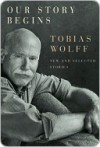 Our Story Begins - Tobias Wolff