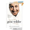 Kiss Me Like a Stranger: My Search for Love and Art - Gene Wilder