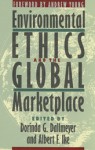 Environmental Ethics and the Global Marketplace - Dorinda G. Dallmeyer, Albert F. Ike, Andrew Young