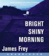 Bright Shiny Morning (Audio) - James Frey, Ben Foster