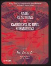 Name Reactions for Carbocyclic Ring Formations - Jie Jack Li, E.J. Corey