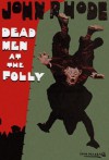 Dead Men at the Folly - John Rhode