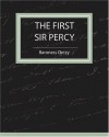 The First Sir Percy (Fiction/Mystery & Detective) - Emmuska Orczy