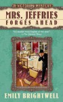 Mrs. Jeffries Forges Ahead - Emily Brightwell