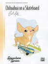 Chihuahua on a Skateboard: Sheet - Carol Matz