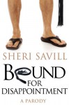 Bound for Disappointment: A Parody - Sheri Savill