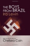 The Boys from Brazil - Chelsea Cain, Ira Levin