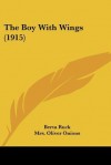 The Boy with Wings (1915) - Berta Ruck, Mrs. Oliver Onions