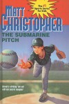 The Submarine Pitch - Matt Christopher