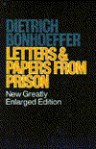 Letters And Papers From Prison - Dietrich Bonhoeffer