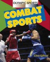 Olympic Sports. Combat Sports - Clive Gifford