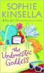 The Undomestic Goddess - Sophie Kinsella