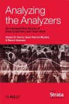 Analyzing the Analyzers: An Introspective Survey of Data Scientists and Their Work - Harlan Harris, Sean Murphy, Marck Vaisman