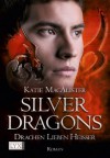 Silver Dragons: Drachen lieben heißer (German Edition) - Katie MacAlister, Theda Krohm-Linke