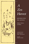 A Zen Harvest - Sōiku Shigematsu, Robert Aitken