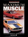 Maximum Muscle: Factory Special Musclecars - Steve Statham