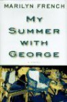 My Summer with George Om Edition - Marilyn French