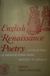 English Renaissance Poetry: A Collection of Shorter Poems from Skelton to Jonson - Margret J. Rey, Margret J. Rey