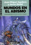 Mundos en el Abismo - Juan Miguel Aguilera, Javier Redal