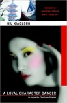 A Loyal Character Dancer - Qiu Xiaolong