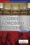 The Science and Philosophy of Politics - Brian Duignan