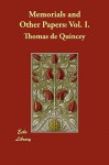 Memorials and Other Papers: Vol. I - Thomas de Quincey