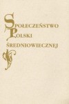 Społeczeństwo Polski średniowiecznej. Zbiór studiów. Tom IX - Stefan K. Kuczyński