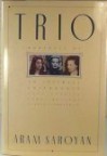 Trio: Oona Chaplin, Carol Matthau, Gloria Vanderbilt : Portrait of an Intimate Friendship - Aram Saroyan