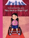 The Adventures of Baby Jaimie: Baby Jaimie Gets Stage Fright - Jaimie Hope, Jaimie Hooe