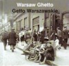 Warsaw Ghetto =: Getto Warszawskie - Anka Grupińska, Anka Grupińska