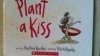 Plant a Kiss - Amy Krouse Rosenthal