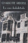 La casa deshabitada - Charlotte Riddell