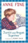 Jamie and Angus Together - Anne Fine