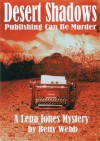 Desert Shadows (A Lena Jones Mystery #3) - Betty Webb